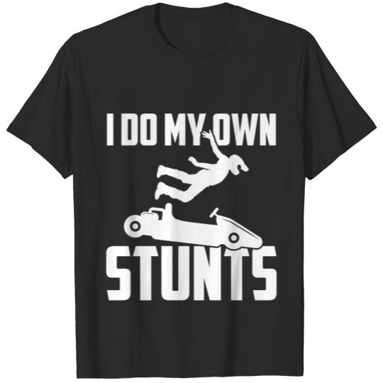 Discover Go Kart Racing Own Stunts Karting Go-Cart Racer T-shirt