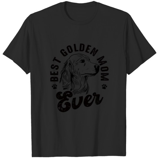 Discover Best Golden Retriever Mom Ever Dog Lover Retriever T-shirt