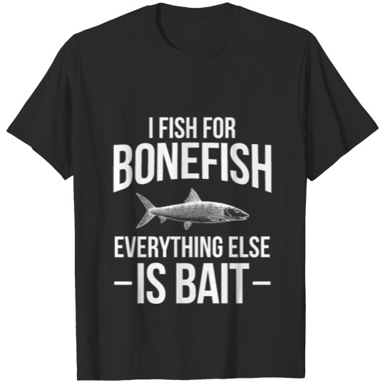 Discover Bonefish Hunter Hunting Fisherman I Fish Fishing T-shirt