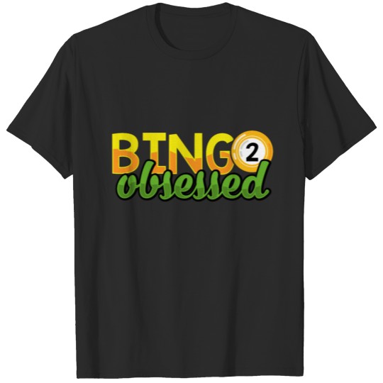 Discover Bingo Obsessed Bingo Player Gift T-shirt