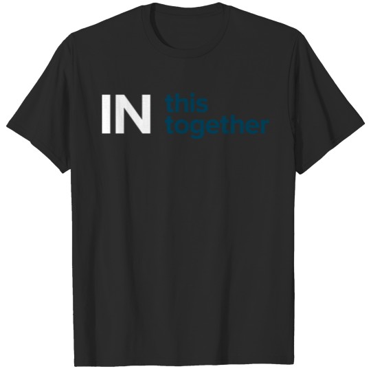 Discover in this together 1 T-shirt