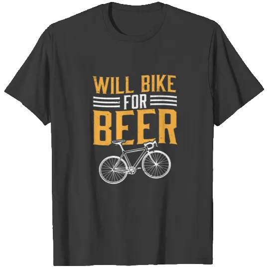Will Bike For Beer Cycling Lover T-shirt