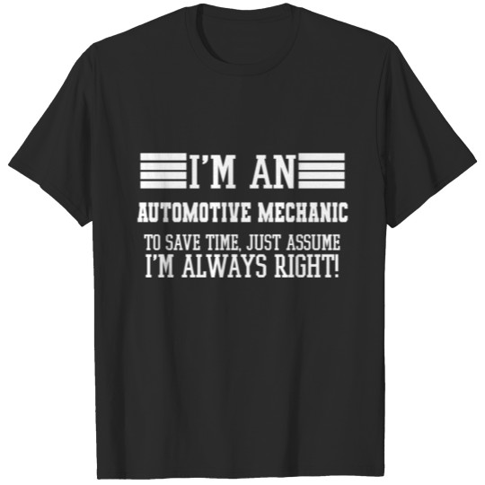Discover Automotive mechanic Gift, I'm An Automotive T-shirt