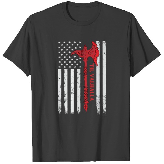 Veteran Gift-American Flag Viking Axe Til Valhalla T-shirt