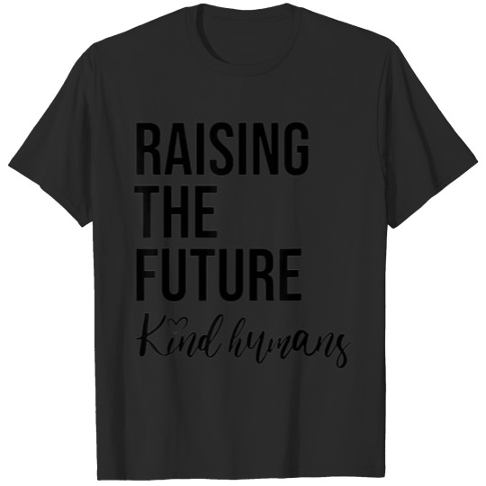 Raising the Future T Shirt for Mom Busy Raising T-shirt