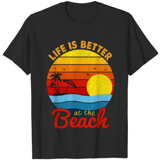 Discover Life Is Better at the Beach, Summer T-Shirt T-shirt