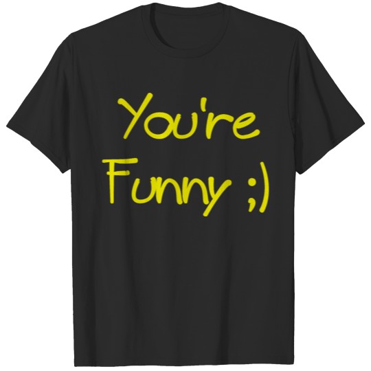 Discover You're Funny T-shirt