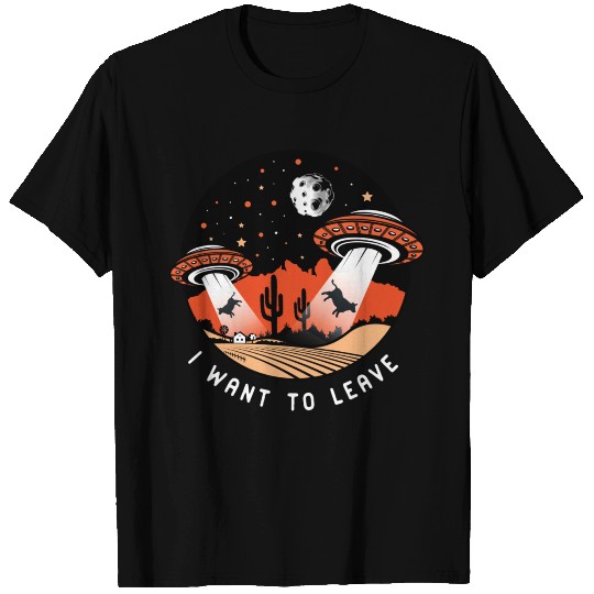 I Want To Leave T-shirt