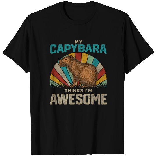 My Capybara Thinks I m Awesome T-shirt