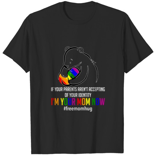 Discover I'M Your Mom Now Lgbt Free Hugs Support Pride Mom T-shirt