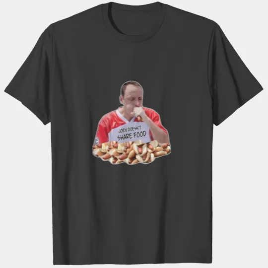 Joey Chestnut Joey doesnt share food shirt T-shirt