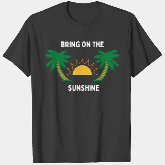 BRING ON THE SUNSHINE T-shirt