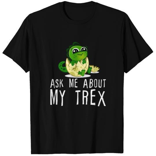 Ask Me About My Trex 3 T-shirt