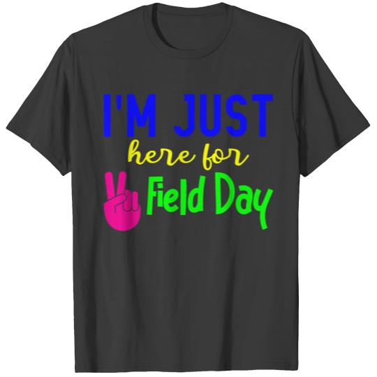 I'm Just Here For Field Day 2 T-shirt