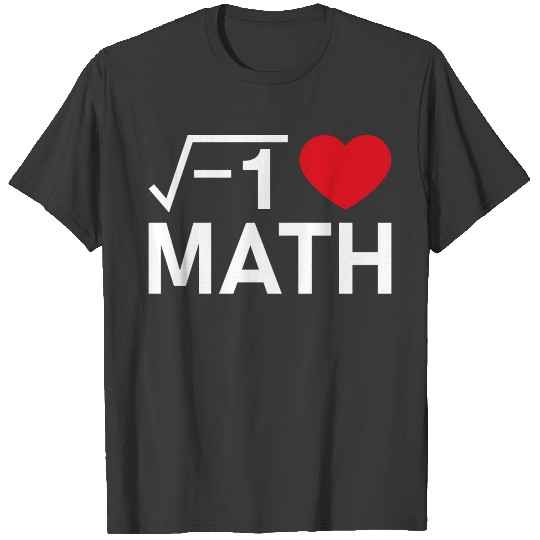 I Love MATH Square Root White Design Math Gifts T-shirt