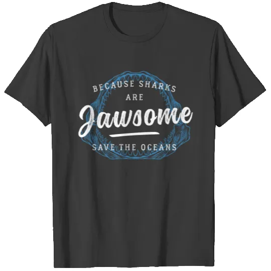 Shark Jaws Shark Pun Jawsome T-shirt