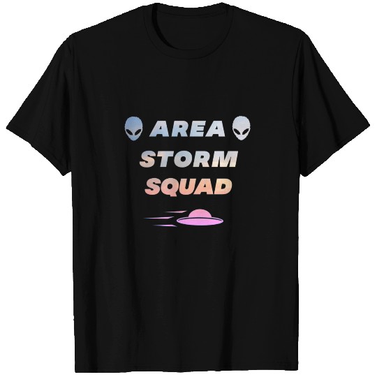 Area Storm Squad Alien UFO Saucer 51 T-shirt