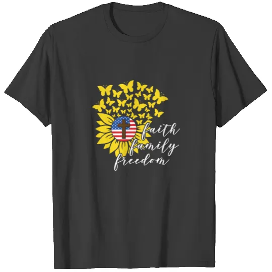 Faith Family Freedom Sunflower 4th Of July Gifts T-shirt