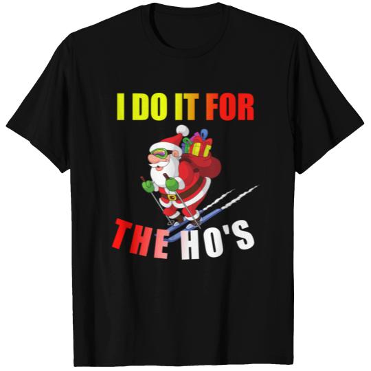 I do it for the Hos T-shirt