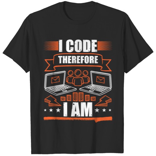 I Code Therefore I Am Programmer T-shirt