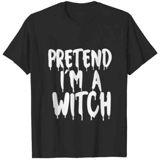 Discover Pretend I'm A Witch Halloween 2021 Costume Gift T-shirt