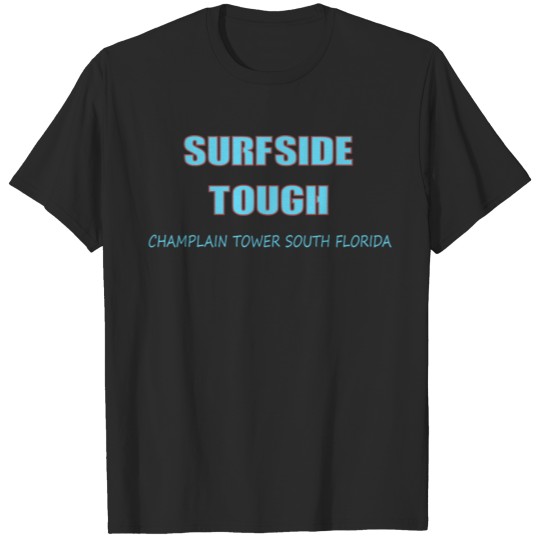 Discover Surfside Tough Champlain Tower South Florida T-shirt