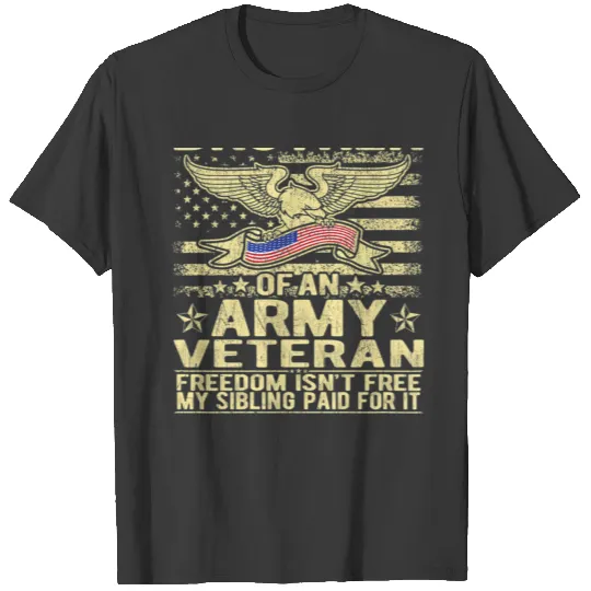 Veteran Gift-Proud Brother Of A Us Army Veteran Fr T-shirt