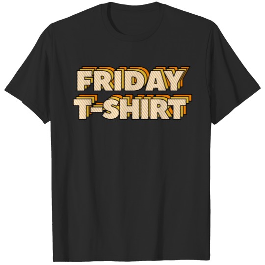 Discover Friday T-Shirt T-shirt