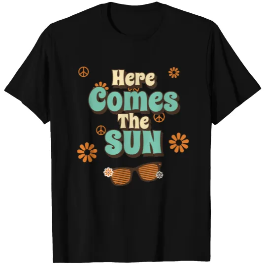 Here Comes The Sun T-shirt