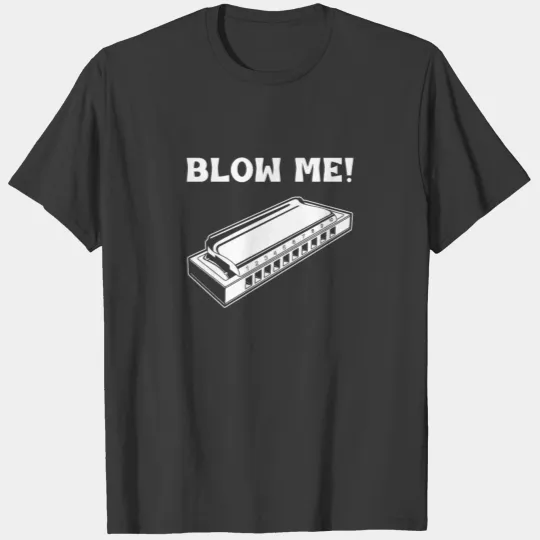 Harmonica Blow Me Blues Music Acoustic Band Gift T-shirt