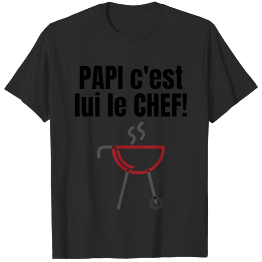 Discover PAPI c est lui le CHEFdu BBQ - Grand-père T-shirt