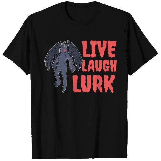 Mothman Live Laugh Lurk T-shirt