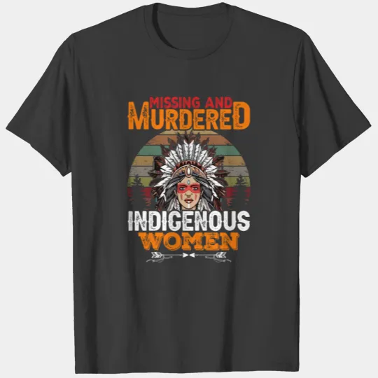 Missing & Murdered Indigenous Women-MMIW T-shirt