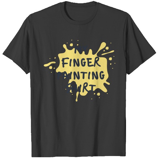 My Finger Painting Shirt T-shirt