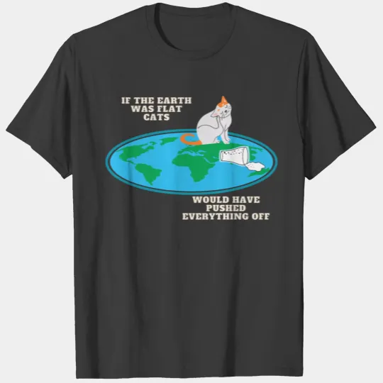Flat Earth and cats T-shirt