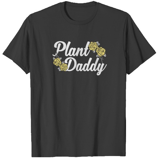 Plant Lover Dad Gardening Plants Gardener T-shirt