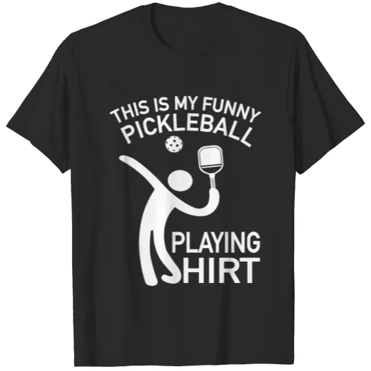 Discover This Is My Funny Pickleball Playing Shirt T-shirt