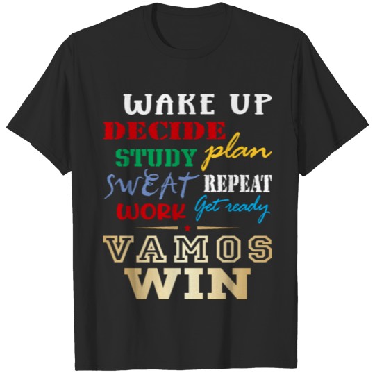 Discover Motivational Quotes - Wake up Vamos Win T-shirt
