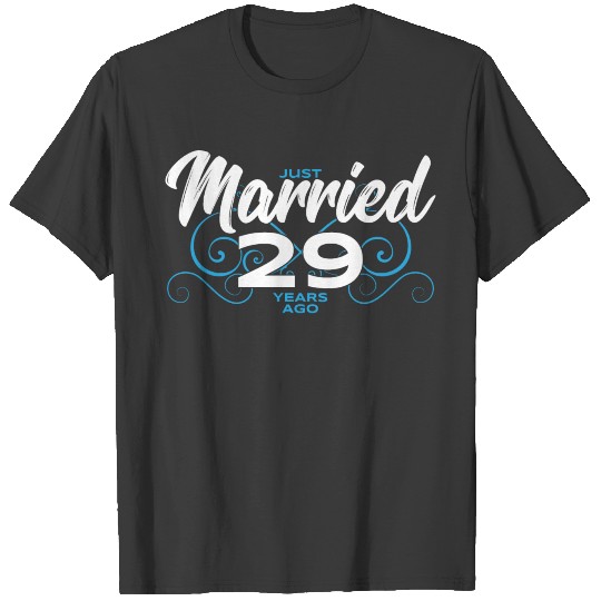 Just Married 29 Years Ago - 29th Wedding Anniversa T-shirt
