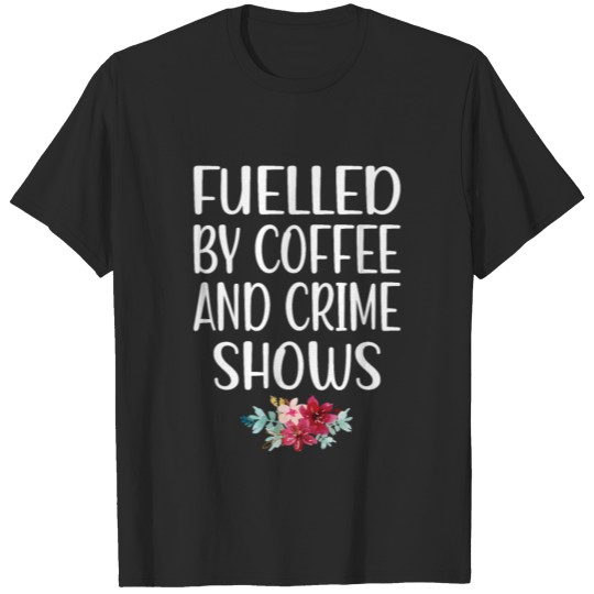 Discover True Crime Fan Gifts For Women Murder Show Lover T-shirt