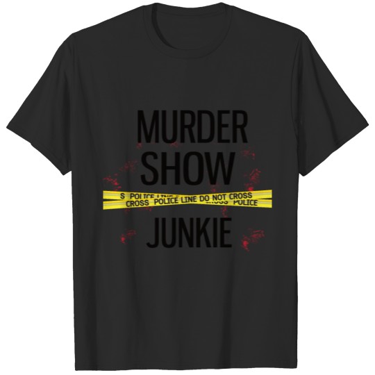 Discover Murder Show Lover True Crime Documentaries Fan T-shirt