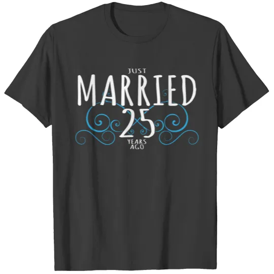 25th Anniversary Couple Design Just Married 25 Yea T-shirt