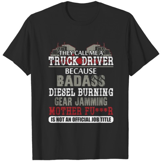 Discover Mens They Call Me Truck Driver Funny Trucker T-shirt
