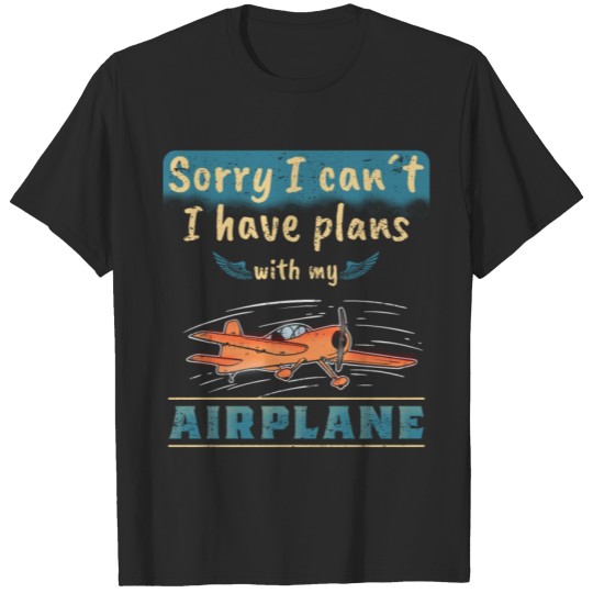 Discover Sorry I can´t, I have plans with my airplane lover T-shirt