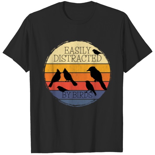 Discover Birding - Easily Distracted By Birds T-shirt