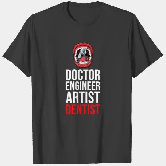Dentist Dentistry Dental Tooth Doctor T-shirt