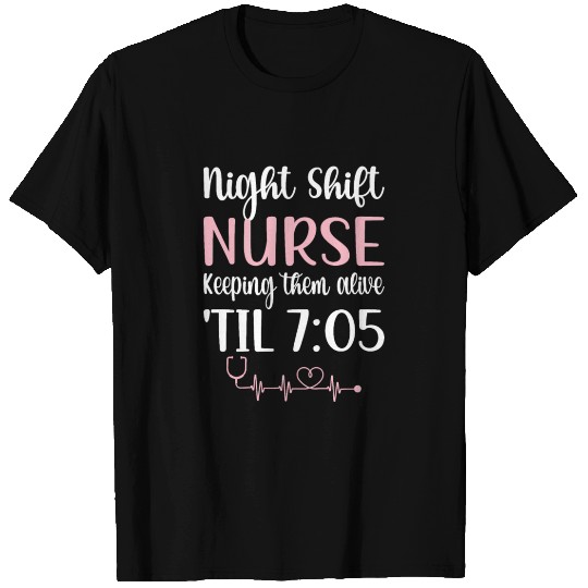 Night Shift Nurse Week Night Shift Nursing Funny T-shirt