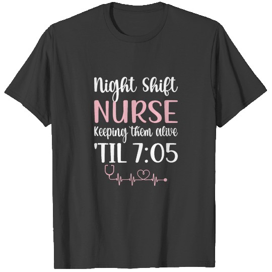 Discover Night Shift Nurse Week Night Shift Nursing Funny T-shirt
