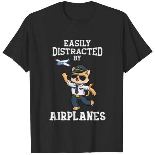 Discover Easily Distracted By Airplanes Funny Pilot Gift T-shirt
