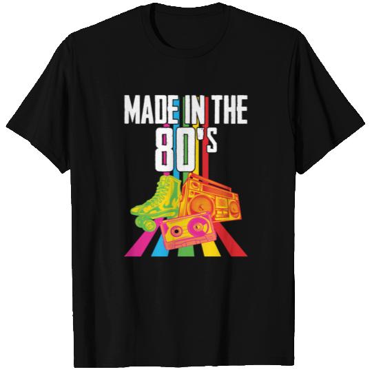 80s - Made In The 80s T-shirt